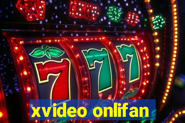 xvideo onlifan